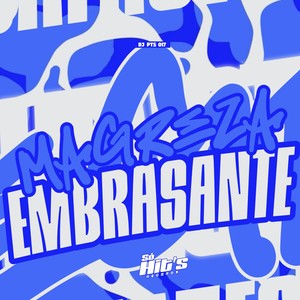 Magreza Embrasante (Explicit)