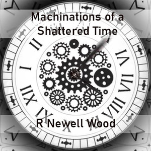 Machinations of a Shattered Time