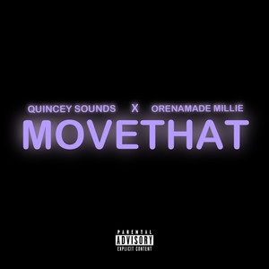 Quincey Sounds - MoveThat (Explicit)