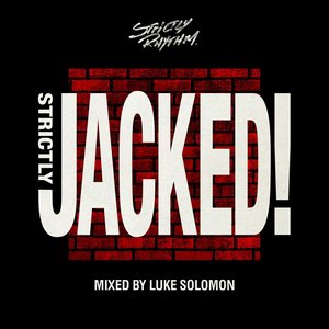 Strictly Jacked mixed by Luke Solomon