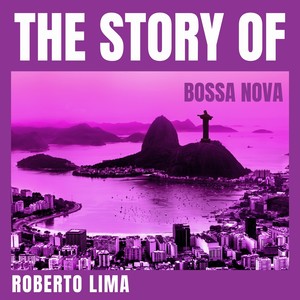 The Story of Bossa Nova