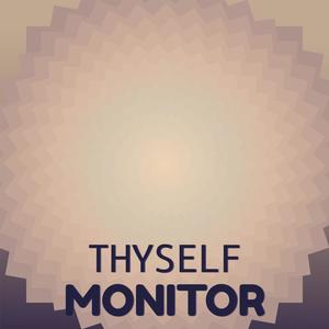 Thyself Monitor