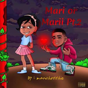 Mari or Marii, Pt. 2 (Explicit)