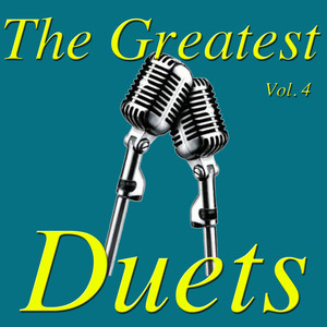The Greatest Duets, Vol. 4