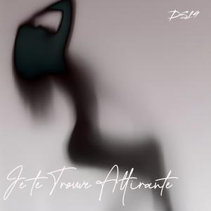 Je te Trouve Attirante