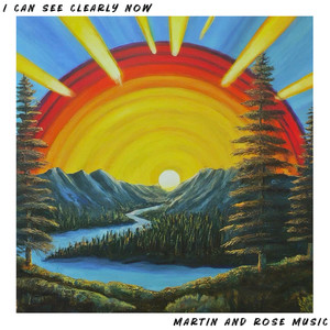 Martin and Rose Music - I Can See Clearly Now