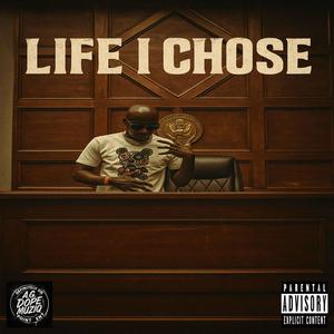 Life I Chose (Explicit)
