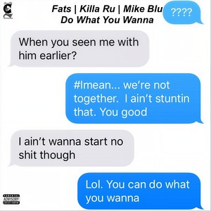 Do What You Wanna(feat. Killa Ru & Mike Blu) (Explicit)