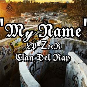 My Name (feat. Clandelrap) (Explicit)