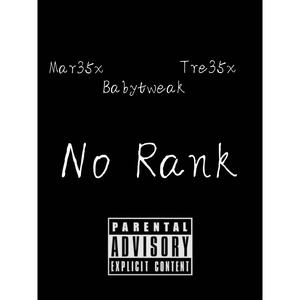 No Rank (feat. Mar35x & Babytweak) (Explicit)