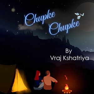 Chupke Chupke (Explicit)