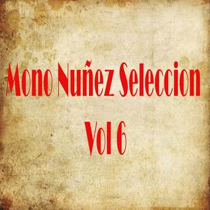 Mono Núñez Selección (Vol. 6)