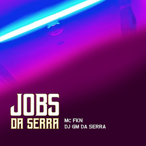Jobs Da Serra (Explicit)