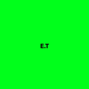 E.T (Explicit)