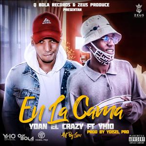 En La Cama(feat. Yhio) (Explicit)