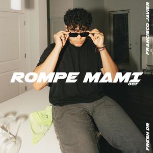 ROMPE MAMI (Explicit)