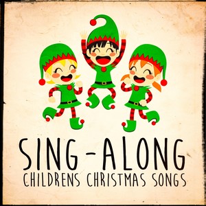 Sing-Along Children's Christmas Songs