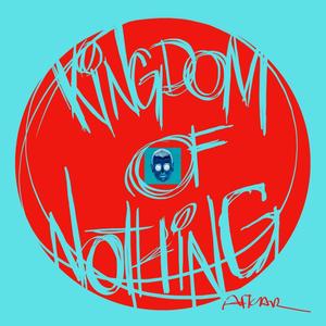 Kingdom Of Nothing
