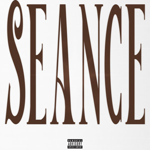 SEANCE (Explicit)