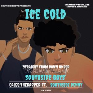 Ice Cold (feat. Southside Denny) (Explicit)