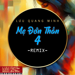 Mẹ Đơn Thân 4 (Remix)