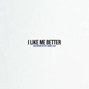 I Like Me Better (feat. Johnny Lauv)