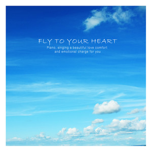 Fly To Your Heart