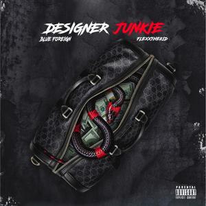 Designer Junkie (Explicit)