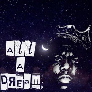 All A Dream (Explicit)