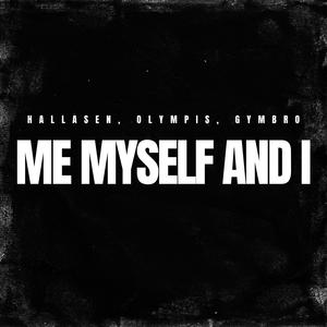 Me, Myself And I