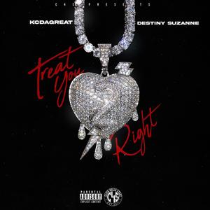 Treat You Right (feat. Destiny Suzanne) [Explicit]