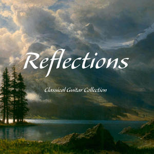 Reflections: Classical Guitar Collection