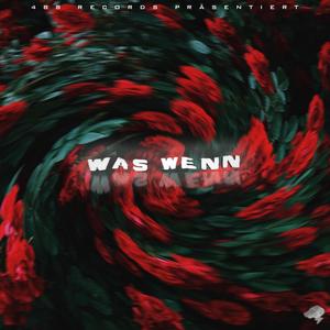 Was wenn (Explicit)