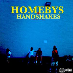 Homebys & Handshakes (Explicit)