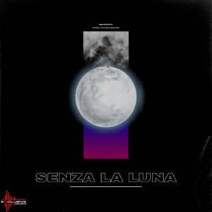 Senza la luna (Explicit)