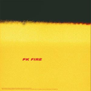 PK Fire (Explicit)