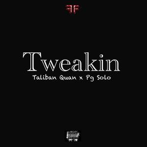 Tweakin (feat. PG Solo) [Explicit]