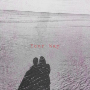 Your Way