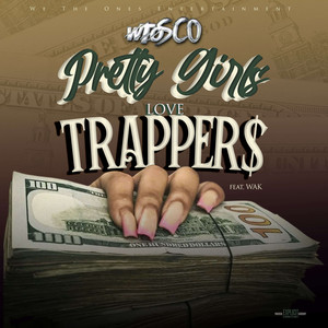 Pretty Girls Love Trappers (Explicit)