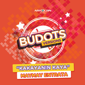 Kakayanin Kaya (Budots Version)