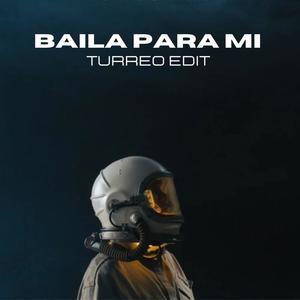 Baila Para Mi (Turreo Edit)