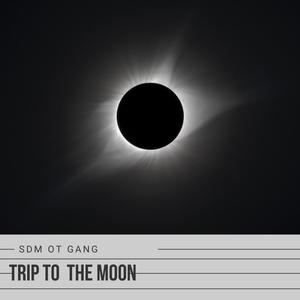 TRIP TO THE MOON (Explicit)