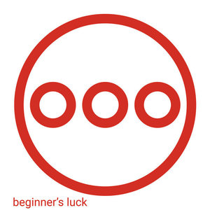 Beginner's Luck