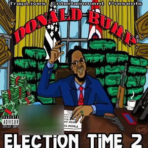 Election Time 2 (Explicit)