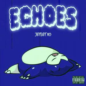 Echoes (Explicit)