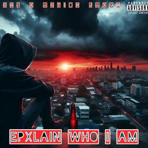 Explain Who I Am (feat. Action Jaxon) (Explicit)