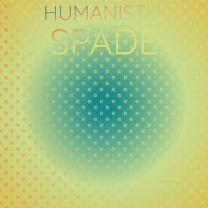 Humanistic Spade