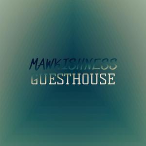 Mawkishness Guesthouse