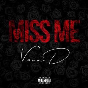 Miss Me (Explicit)