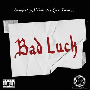 Bad Luck (Explicit)